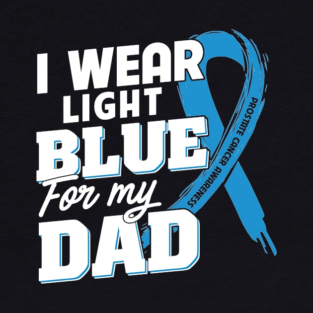 I Wear Light Blue for My Dad TShirt Prostate Cancer by martinyualiso